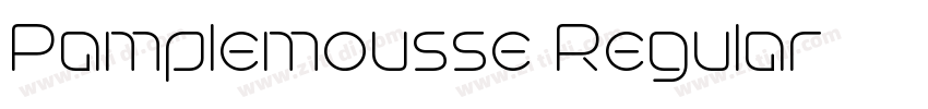 Pamplemousse Regular字体转换 Pamplemousse Regular字体转换